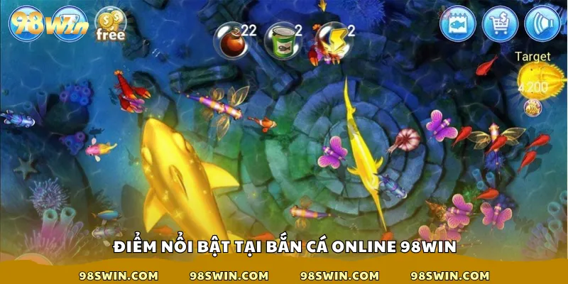 Điểm nổi bật tại bắn cá online 98win
